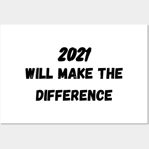 2021 Will make the difference Wall Art by Valentin Cristescu